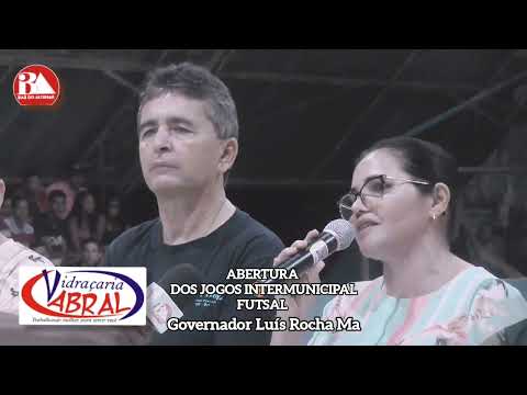 ABERTURA DOS JOGOS INTERMUNICIPAL DE GOVERNADOR LUIS ROCHA MA