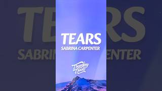 Download lagu Sabrina Carpenter - Tears (Lyrics) mp3