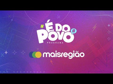 Programa É do Povo (Mais Região) #1610