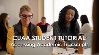CUAA Student Tutorial: Accessing academic transcripts