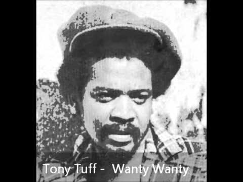 Tony Tuff - Wanty Wanty