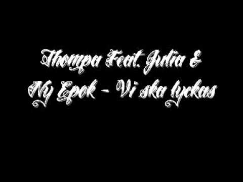 Thompa Feat  Julia & Ny Epok   Vi ska lyckas