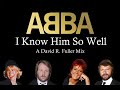 ABBA I Know Him So Well A David R Fuller Mix