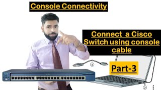 How to connect Cisco Devices using Console Cable | connecting cisco switch via console port with PC