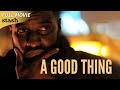 A Good Thing | Crime Thriller | Full Movie | Black Cinema