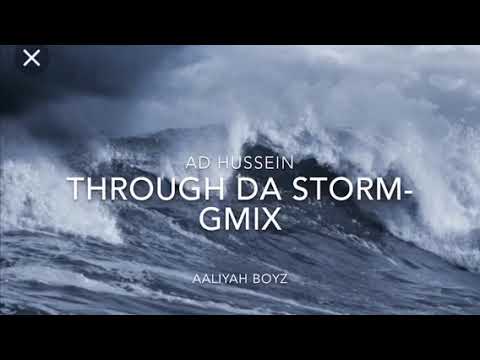AaliyahBoyz (Hussein)- Through Da Storm