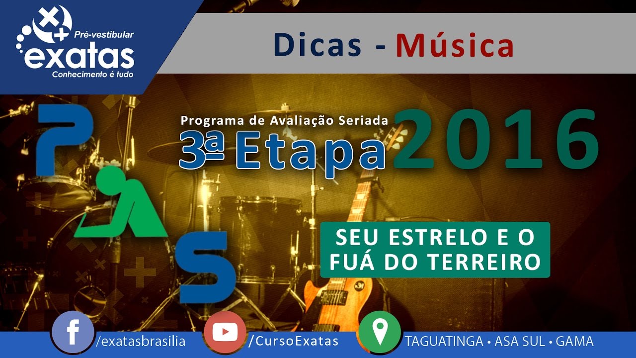 Dicas PAS 3 - 2016 - Música - Moderna - Seu Estrelo e o Fuá do Terreiro