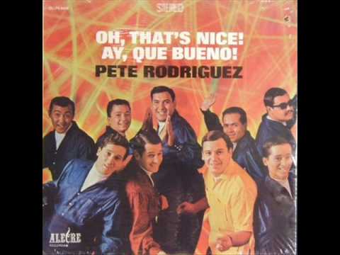 Pete Rodriguez - Oh Thats Nice