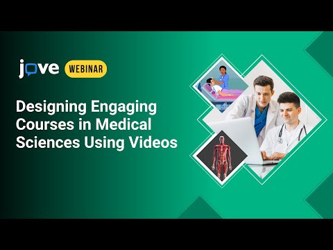 JoVE Webinar NAM & Canada l Designing engaging medical sciences courses using videos