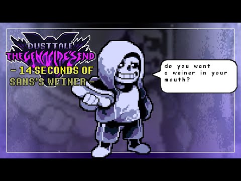 14 Seconds of Sans's weiner - Dusttale The Genocide's End