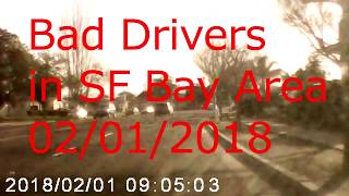 Bad Drivers in SF Bay Area (4): THREE in One Day!!