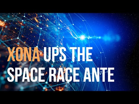 XONA Ups the Space Race Ante