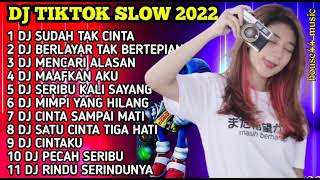 Download lagu DJ TIKTOK SLOW 2022 • DJ SUDAH TAK CINTA • DJ BERLAYAR TAK BERTEPIAN • DJ MENCARI ALASAN mp3