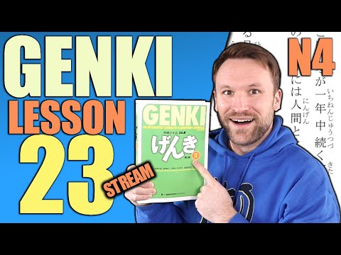 【N4】Genki II Lesson 23 Grammar Made Clear - THE FINAL LESSON! 【LIVE】