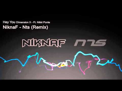 Hey You - Dimension X Ft. Nikki Ponte - NiknaF-NtS Remix (Official Remix At Sony Music Greece)