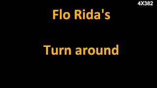 Flo Rida - Turn around (Lyrics in Desc)