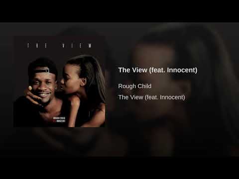 Rough Child - The View (feat. Innocent)
