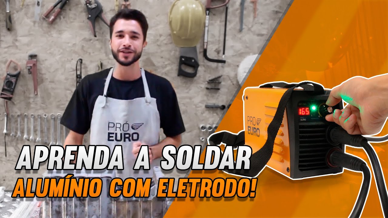 SOLDANDO ALUMÍNIO COM ELETRODO / CURSO DE SOLDA / PRÓ-EURO