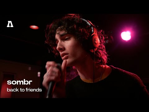 sombr - back to friends | Audiotree Live