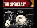Smoke Or Fire - The Speakeasy 