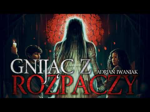 Gnijąc z rozpaczy - CreepyPasta [PL]