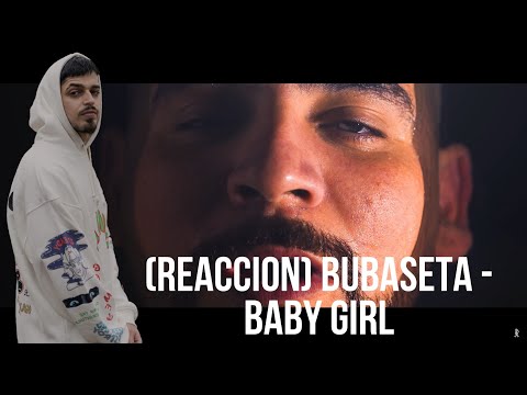 RAPERO Español ALUCINA con BUBASETA (REACCION) BUBASETA - BABY GIRL