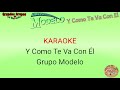 《KARAOKE》Grupero "Y Como Te Va Con El"  Grupo Modelo;