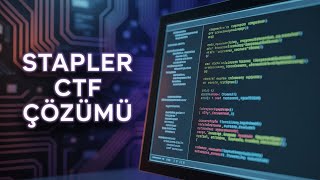 Tüm Yöntemleriyle ÇÖZDÜK! 2 Shell, 3 Root Tekniği | VULNHUB STAPLER CTF ÇÖZÜMÜ #
