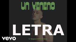 C. Tangana, Niño de Elche - Un Veneno (letra)