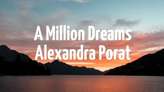 A Million Dreams - Alexandra Porat (Lyrics)