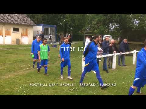 FOOTBALL DEP 4 GROSLEY - ÉPÉGARD NEUBOURG C 2-3