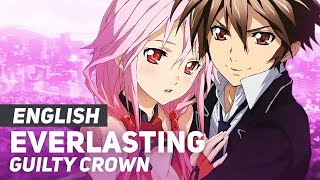 Guilty Crown - "Everlasting" | ENGLISH Ver | AmaLee