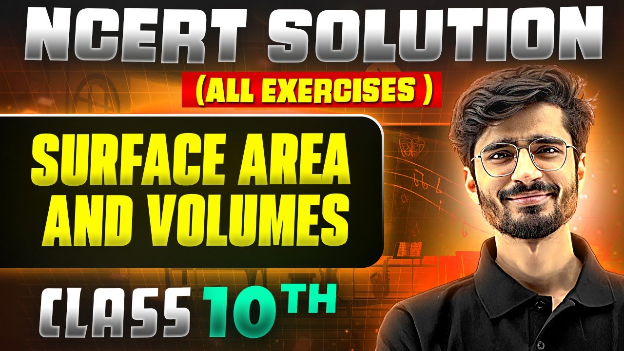 Surface Area And Volumes | Complete NCERT WITH BACK EXERCISE in 1 Video | Class 10th