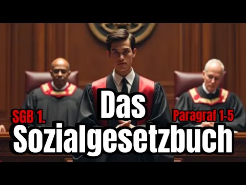 #22 Das Sozialgesetzbuch • SGB 1. • Paragraf 1 - 5 •
