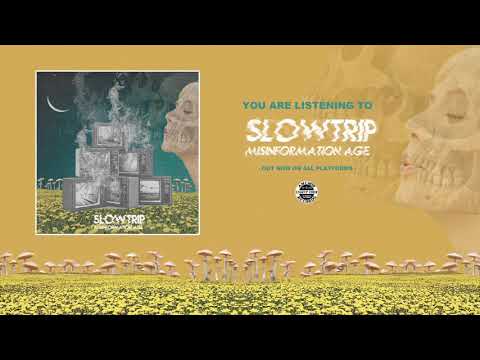 Slowtrip - Misinformation Age (Official Audio)