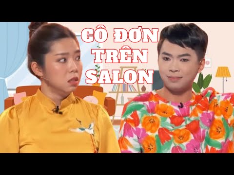 Cô Đơn Trên Salon - Hoài Linh, Trung Dân, Minh Dự, Gia Linh