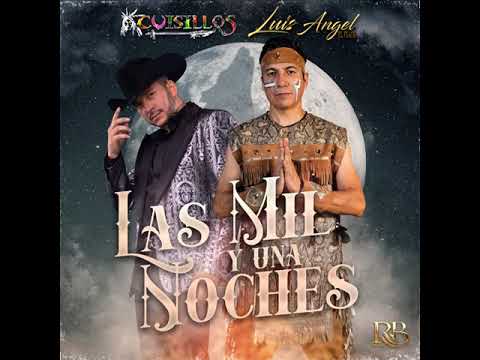 Las Mil y una Noches Luis Angel el Flaco FT  Cuisillos