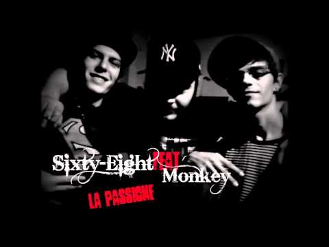 Sixty-Eight feat Monkey - La passione