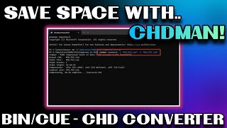 (Update in Comments) CHDMan For Windows/PC - BIN/CUE - CHD Conversion #chdman #mediaconverter #chd