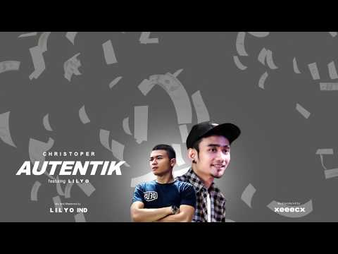 Christoper - Autentik ft. LILYO (Official Lyric Video)