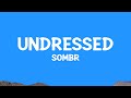 Sombr Undressed Lyrics
