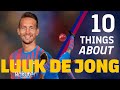 10 THINGS YOU NEED TO KNOW ABOUT LUUK DE JONG!