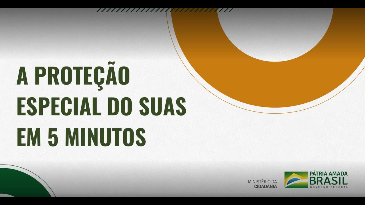 A proteção especial do SUAS em 5 minutos