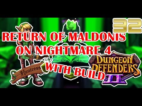 RETURN OF MALDONIS ON NIGHTMARE 4 W/ Build | Dungeon Defenders 2 (Part 32)