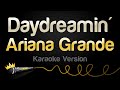 Ariana Grande - Daydreamin' (Karaoke Version)