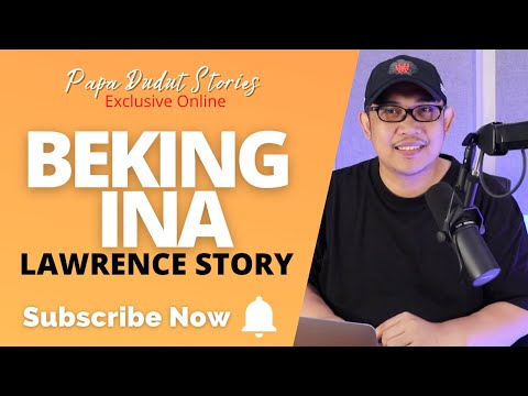 LAWRENCE | PAPA DUDUT STORIES