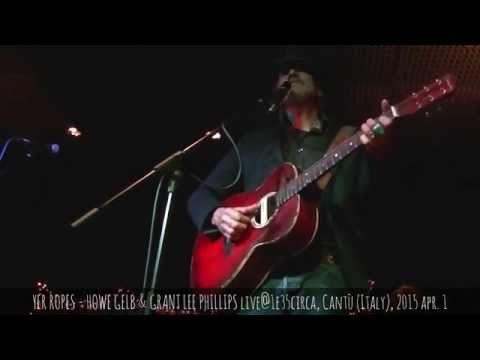 YER ROPES - HOWE GELB & GRANT LEE PHILLIPS live@1e35circa, Cantù (Italy), 2015 apr. 1