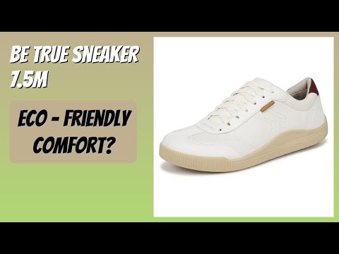 REVIEW (2025): Be True Sneaker 7.5M. Features