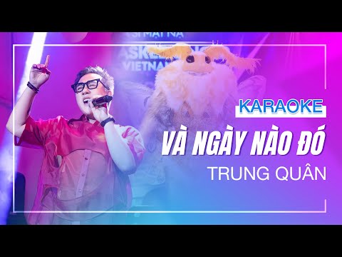 [KARAOKE] - VÀ NGÀY NÀO ĐÓ - Trung Quân - Live in The Masked Singer Vietnam (Beat tách)