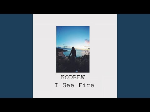 download lagu mp3 mp4 Kodrew I See Fire, download lagu Kodrew I See Fire gratis, unduh video klip Kodrew I See Fire